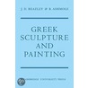 Greek Sculpture and Painting door Sir John D. Beazley