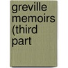 Greville Memoirs (Third Part by Charles Greville