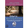 Grief Is...Mourning Sickness by Jan Luther