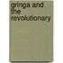 Gringa And The Revolutionary