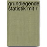 Grundlegende Statistik mit R door Jurgen H. Gross