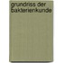 Grundriss Der Bakterienkunde