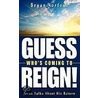 Guess Who's Coming To Reign! by Bryan Norford