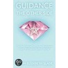 Guidance From The Other Side by Sarah Elizabeth Slade