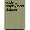 Guide To Employment Statutes door Erich Suter