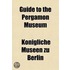 Guide To The Pergamon Museum