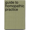 Guide to Homopathic Practice door Isaac D. Johnson