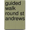 Guided Walk Round St Andrews by Unknown