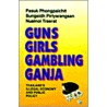 Guns, Girls, Gambling, Ganja by Sungsidh Piriyarangsan