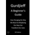 Gurdjieff, a Beginer's Guide