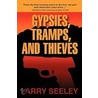 Gypsies, Tramps, And Thieves door Larry Seeley