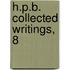H.P.B. Collected Writings, 8