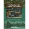 Hackers To Timber Harvesters door Ken Drushka