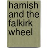 Hamish And The Falkirk Wheel by Dan Clacher