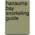 Hanauma Bay Snorkeling Guide