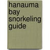 Hanauma Bay Snorkeling Guide by John Hoover