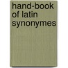 Hand-Book of Latin Synonymes by Edgar S. Shumway