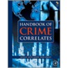 Handbook Of Crime Correlates door Lee Ellis