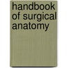 Handbook Of Surgical Anatomy door George Arthur Wright