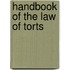 Handbook Of The Law Of Torts