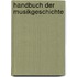 Handbuch Der Musikgeschichte