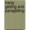 Hang Gliding And Paragliding door Noel Whittall
