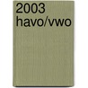 2003 Havo/vwo by H. Duijm