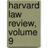 Harvard Law Review, Volume 9