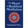Heart Of Buddhist Meditation by Nyanaponika Thera