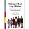Helping Others Help Children by T. Kerby Neill