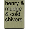 Henry & Mudge & Cold Shivers door Cynthia Rylant