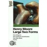 Henry Moore: Large Two Forms by Silke Wenk