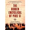Hidden Encyclical Of Pius Xi door Georges Passelecq