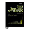 High Resolution Spectroscopy door Michael J. Hollas