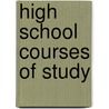 High School Courses Of Study door Calvin Olin Davis