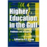 Higher Education In The Gulf door Onbekend