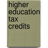 Higher Education Tax Credits door Linda W. Cooke