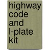 Highway Code And L-Plate Kit by Unknown