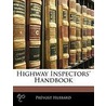Highway Inspectors' Handbook by Pr�Vost Hubbard