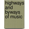 Highways And Byways Of Music door Hugh Archibald Clarke