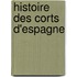 Histoire Des Corts D'Espagne