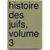 Histoire Des Juifs, Volume 3 door Flauius Josephus