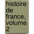 Histoire de France, Volume 2