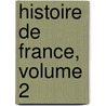Histoire de France, Volume 2 by Louis Philippe Segur