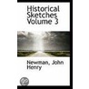 Historical Sketches Volume 3 door Newman John Henry