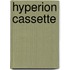 Hyperion cassette