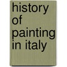 History Of Painting In Italy by Sir Joseph Archer Crowe