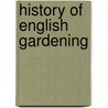 History of English Gardening door George William Johnson