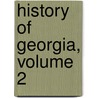 History of Georgia, Volume 2 door Charles Colcock Jones