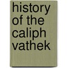 History of the Caliph Vathek door William Beckford